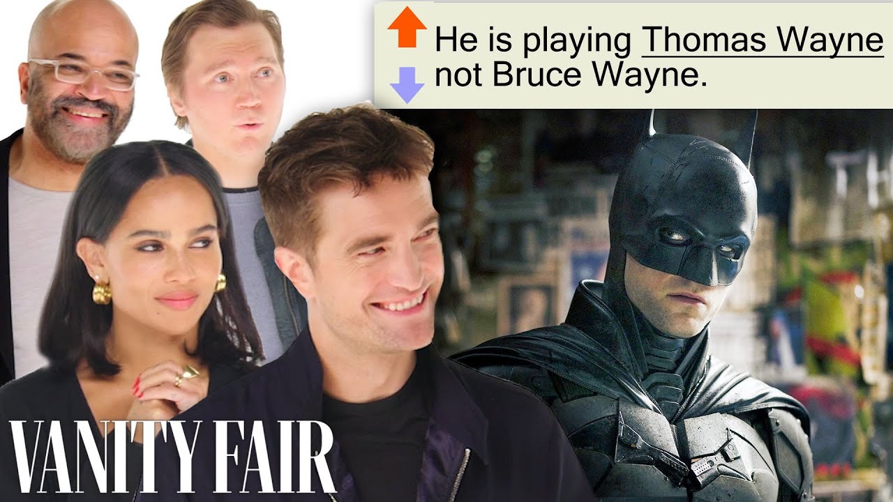 'The Batman' Fan Theories with Rob Pattinson, Zoë Kravitz, Paul Dano & Jeffrey Wright | Vanity Fair